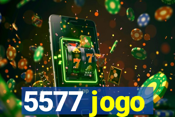 5577 jogo